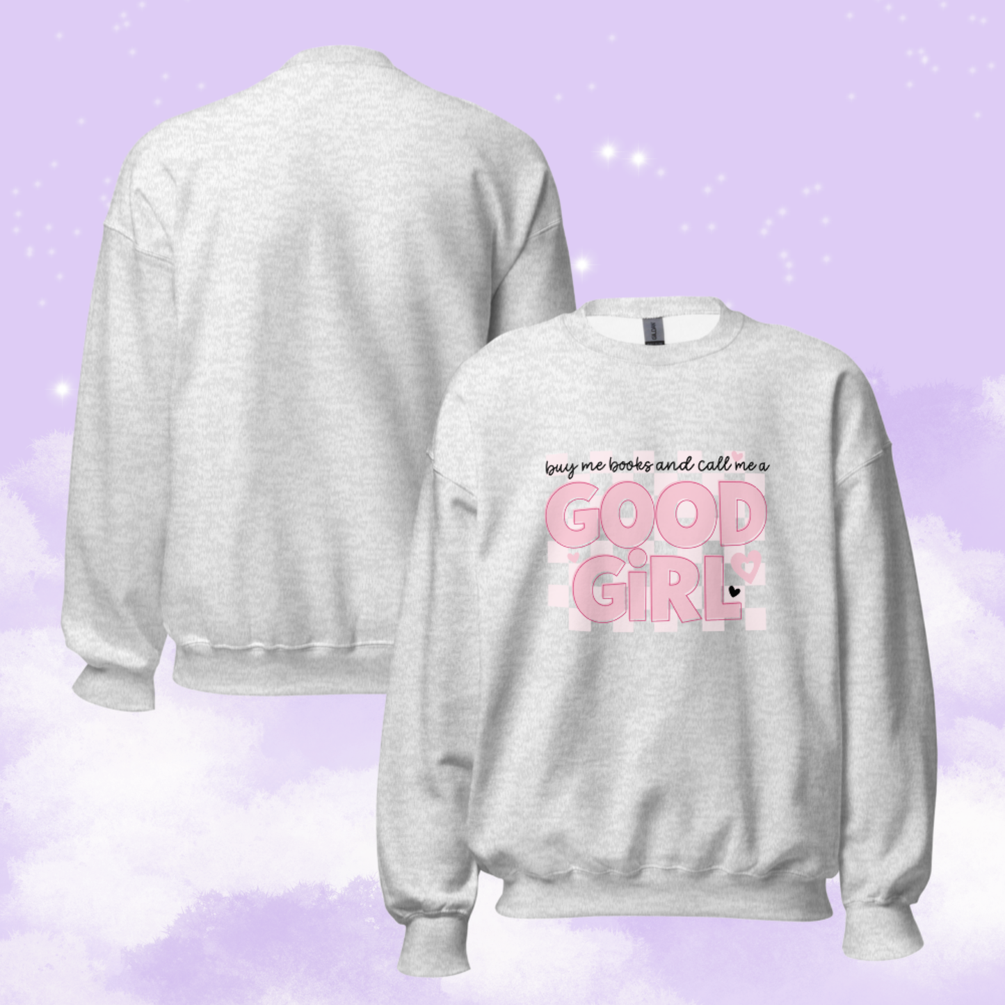 Buy Me Books And Call Me A Good Girl Unisex Sweatshirt